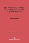book: The Provincial Governor in the English Colonies of North America