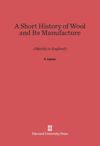 A Short History of Wool and Its Manufacture (Mainly in England)