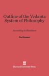 Outline of the Vedanta System of Philosophy