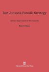 Ben Jonson’s Parodic Strategy