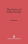 The Poetry of Pablo Neruda