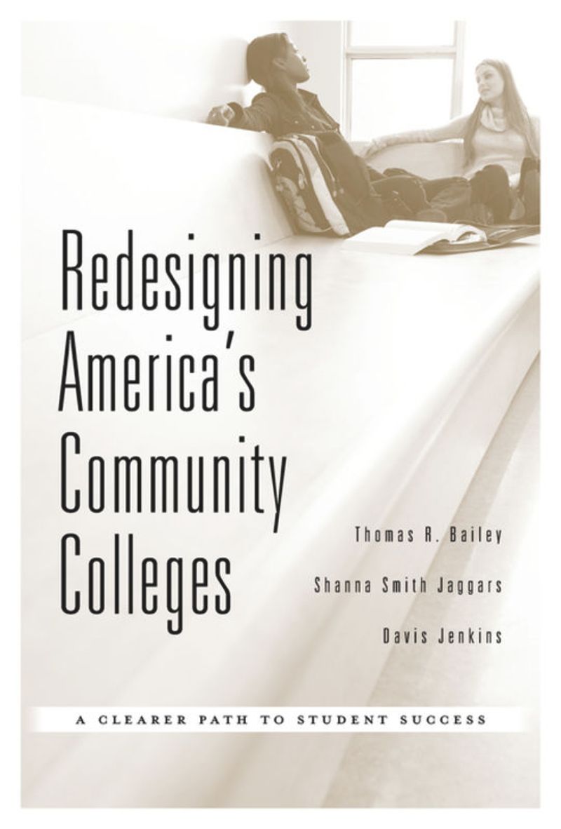 book: Redesigning America’s Community Colleges