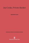 Jay Cooke, Private Banker