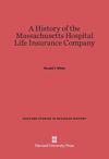 A History of the Massachusetts Hospital Life Insurance Company