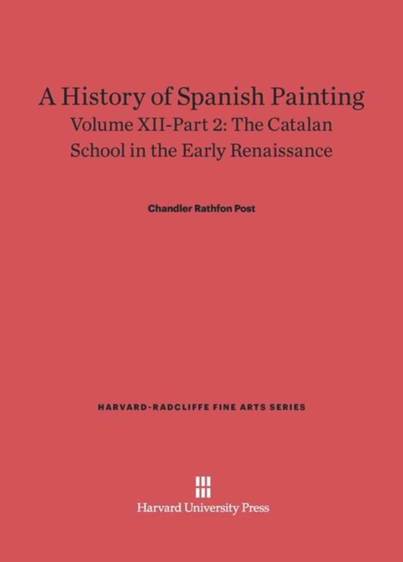 book: Volume XII–Part 2 A History of Spanish Painting, Volume XII: The Catalan School in the Early Renaissance, Part 2