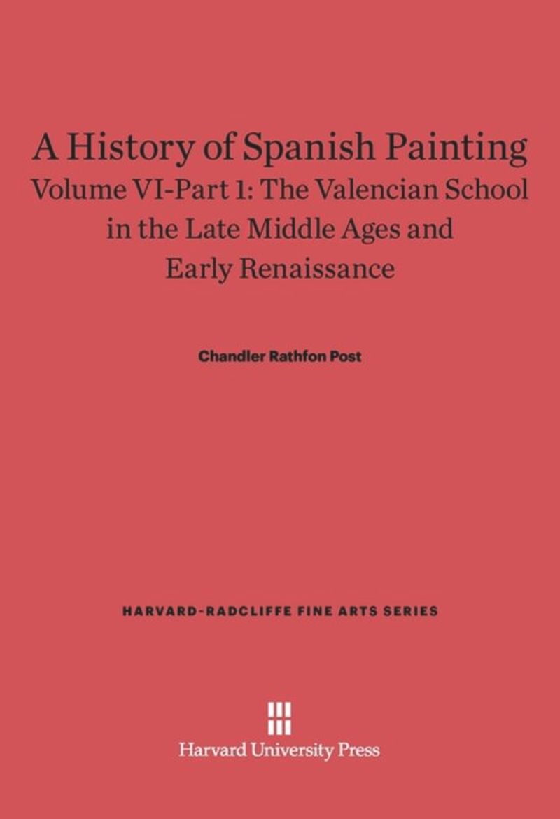book: Volume VI–Part 1 A History of Spanish Painting, Volume VI: The Valencian School in the Late Middle Ages and Early Renaissance, Part 1