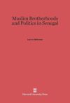 Muslim Brotherhoods and Politics in Senegal
