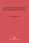 A Condensed Collection of Thermodynamic Formulas