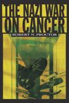 The Nazi War on Cancer