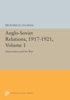 book: Anglo-Soviet Relations, 1917-1921, Volume 1