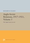 book: Anglo-Soviet Relations, 1917-1921, Volume 3