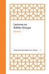 book: Lectures on Kähler Groups