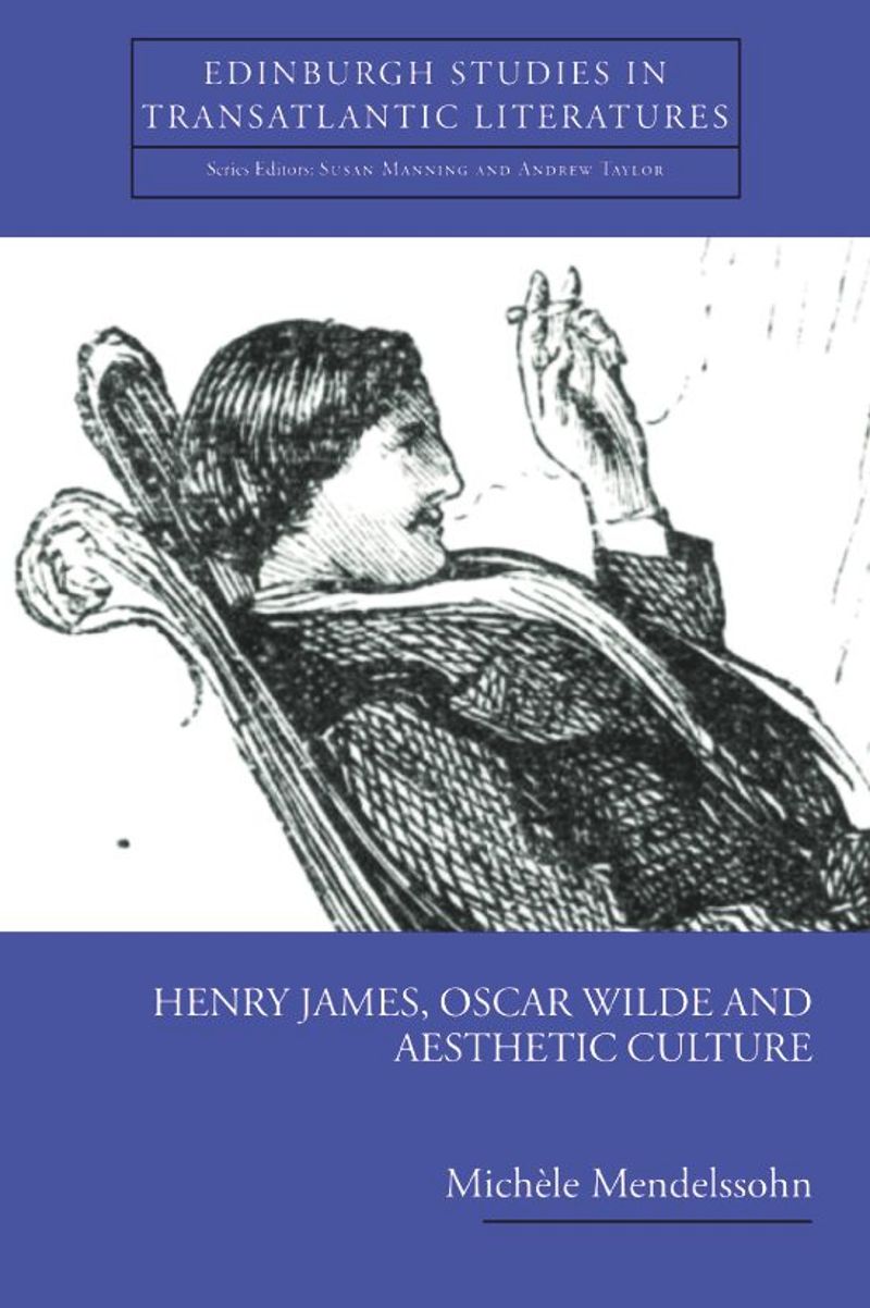 book: Henry James, Oscar Wilde and Aesthetic Culture