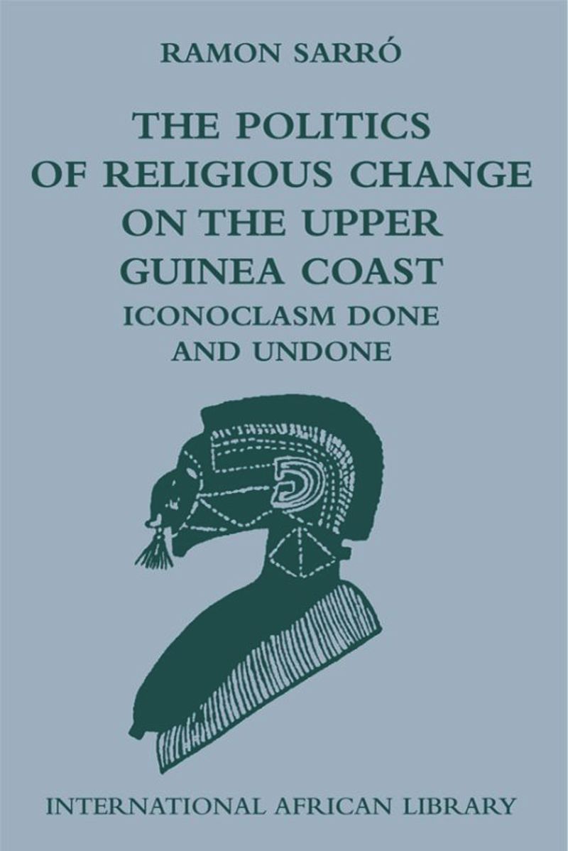 book: The Politics of Religious Change on the Upper Guinea Coast