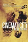 Cinematicity in Media History