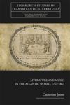 book: Literature and Music in the Atlantic World, 1767-1867