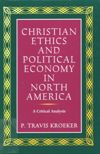 book: Christian Ethics and Political Economy in North America