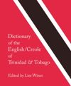 Dictionary of the English/Creole of Trinidad & Tobago
