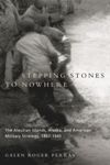 Stepping Stones to Nowhere