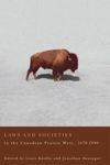 book: Laws and Societies in the Canadian Prairie West, 1670-1940
