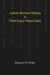 Judicial Decision Making in Child Sexual Abuse Cases