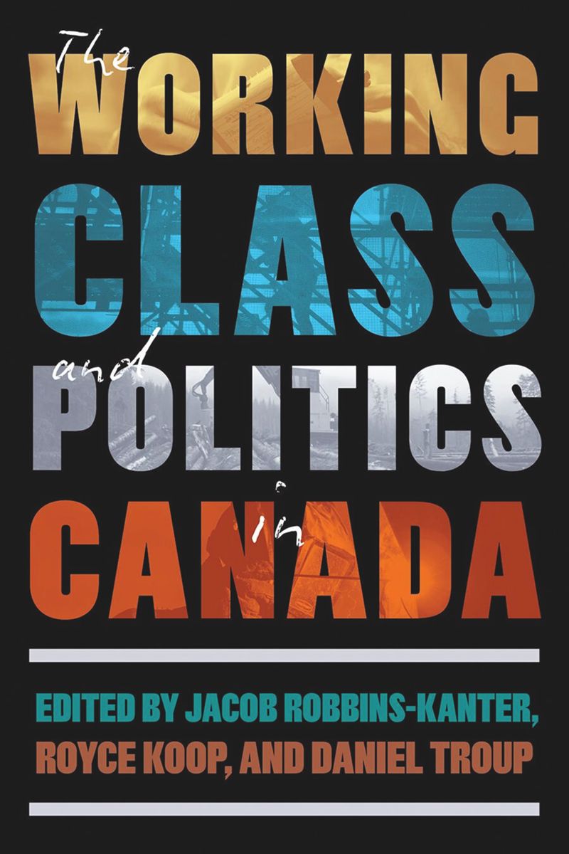 book: The Working Class and Politics in Canada
