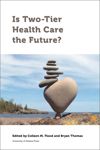 book: Is Two-Tier Health Care the Future?