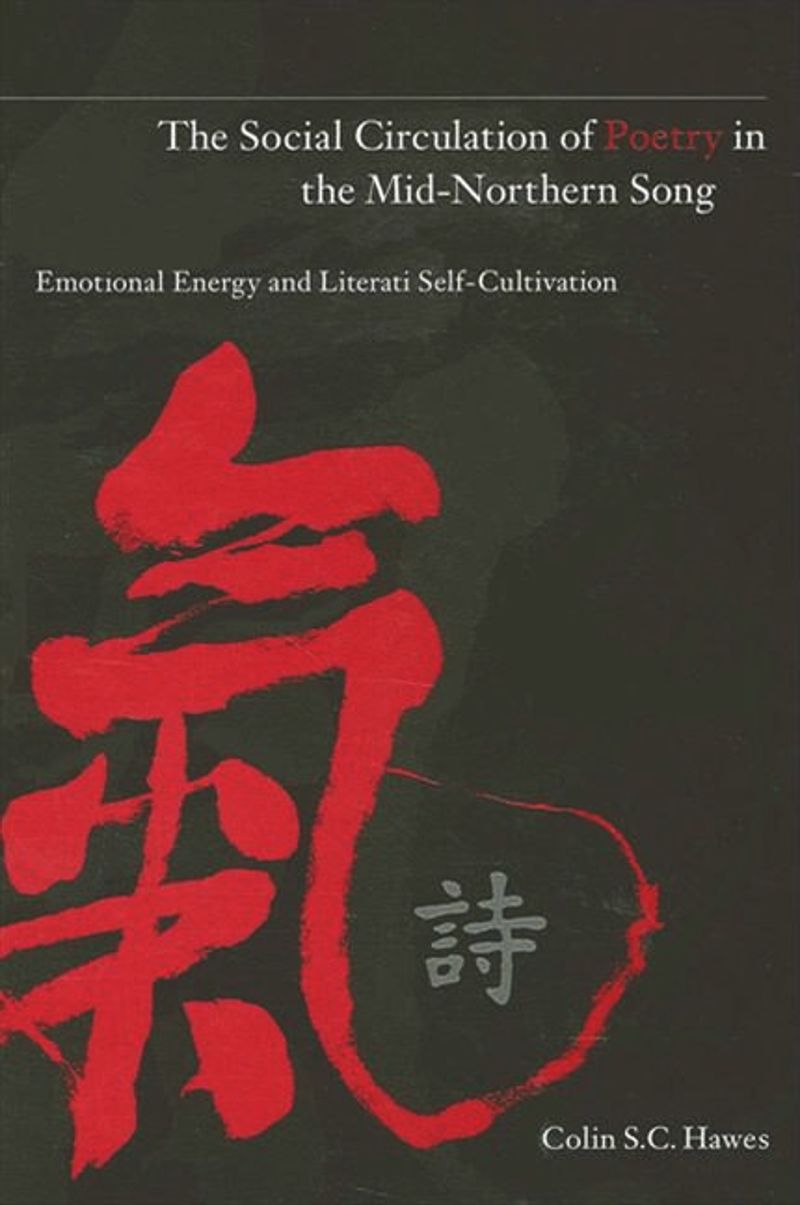 book: The Social Circulation of Poetry in the Mid-Northern Song