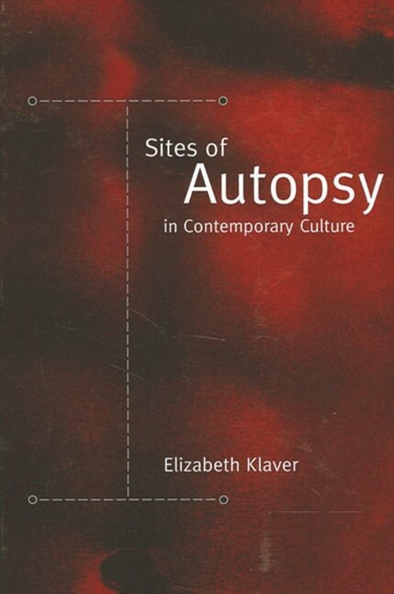 book: Sites of Autopsy in Contemporary Culture