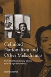 book: Celluloid Nationalism and Other Melodramas