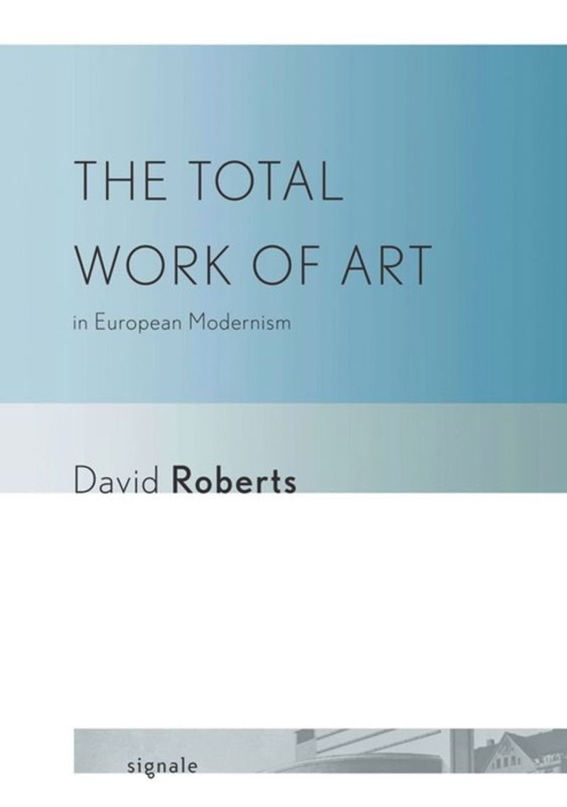 book: The Total Work of Art in European Modernism