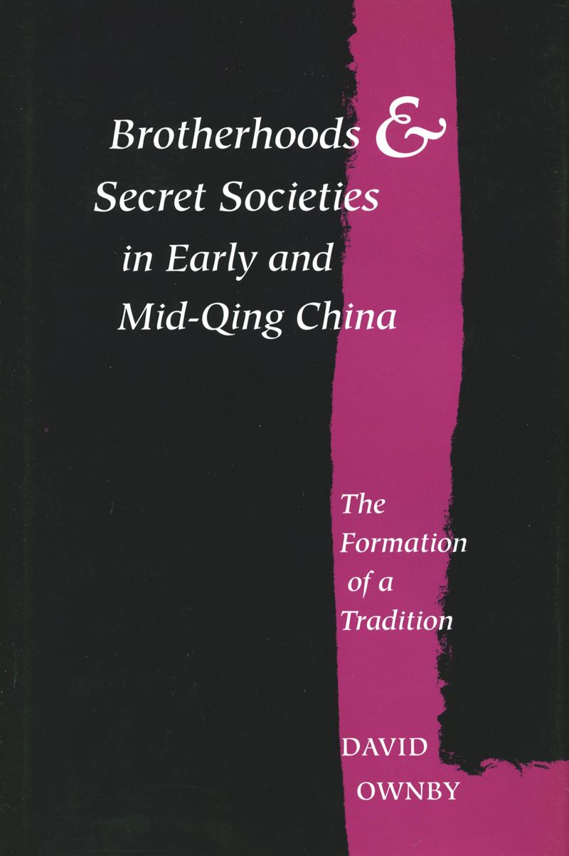 book: Brotherhoods and Secret Societies in Early and Mid-Qing China