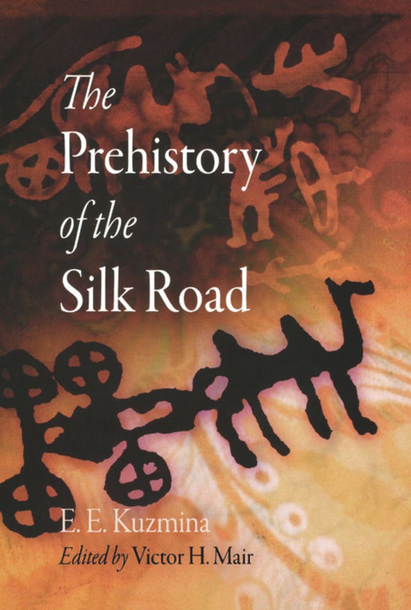 book: The Prehistory of the Silk Road