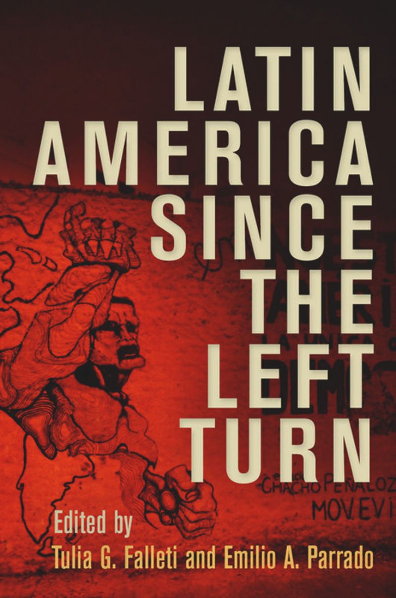 book: Latin America Since the Left Turn