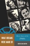 book: What Dreams Were Made Of