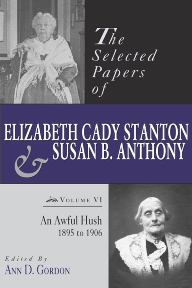book: The Selected Papers of Elizabeth Cady Stanton and Susan B. Anthony