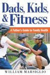 Dads, Kids, and Fitness