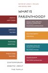 book: What Is Parenthood?