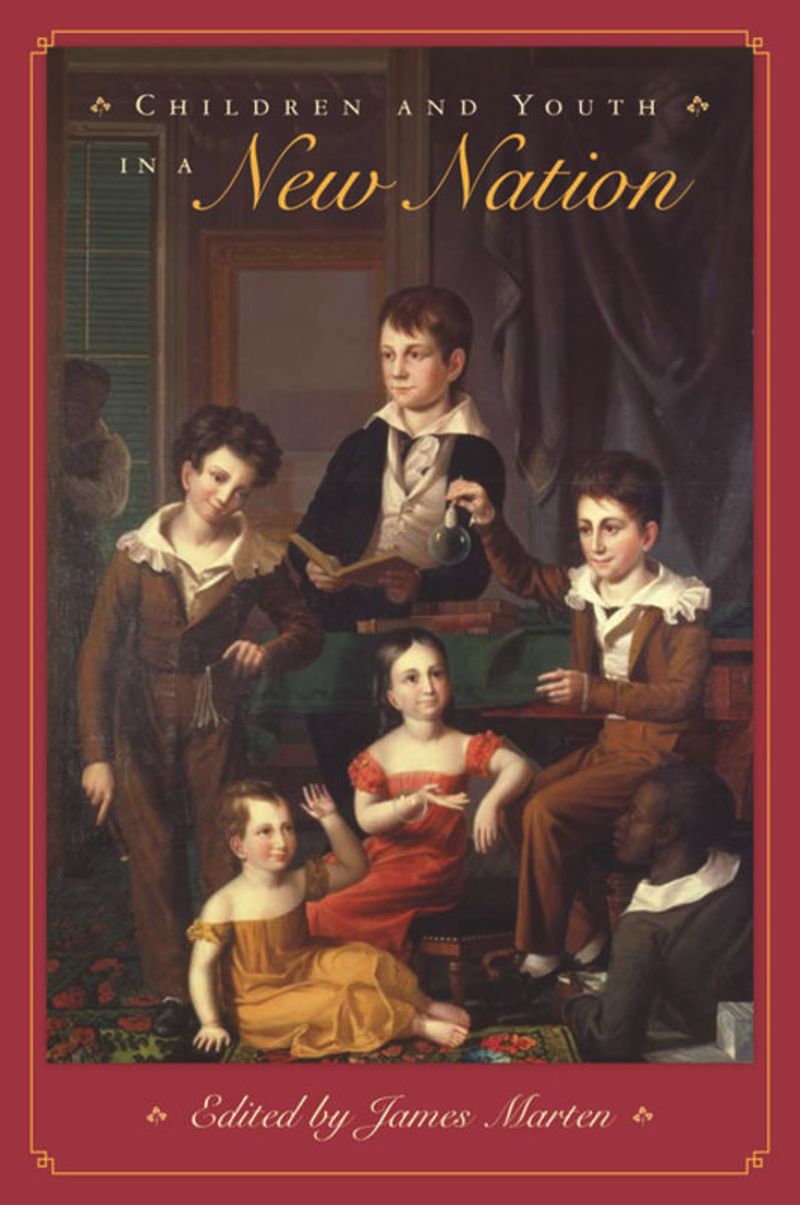 book: Children and Youth in a New Nation
