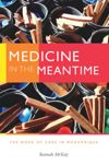 book: Medicine in the Meantime