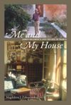 Me and My House