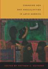 Changing Men and Masculinities in Latin America