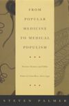 book: From Popular Medicine to Medical Populism