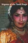 Stigmas of the Tamil Stage