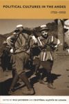 book: Political Cultures in the Andes, 1750-1950