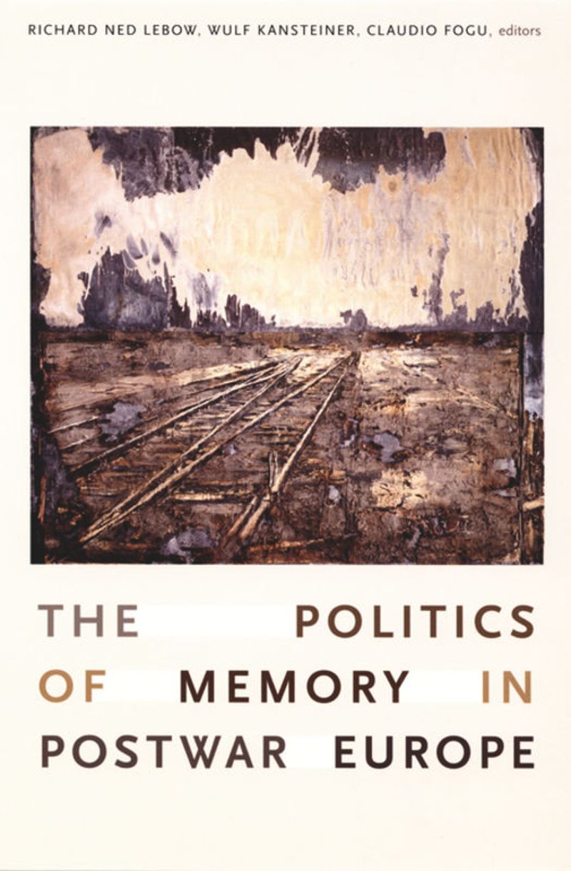 book: The Politics of Memory in Postwar Europe
