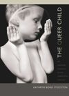 The Queer Child, or Growing Sideways in the Twentieth Century