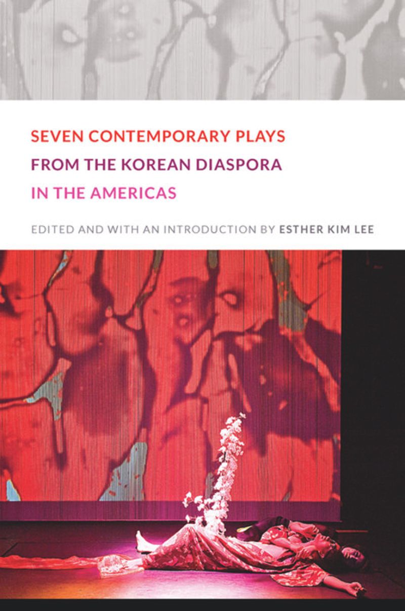 book: Seven Contemporary Plays from the Korean Diaspora in the Americas
