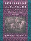 Persistent Oligarchs