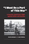 book: "I Must be a Part of this War"